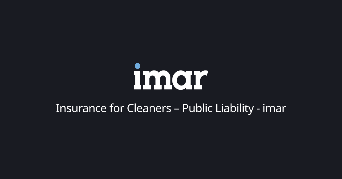Insurance for Cleaners Public Liability imar
